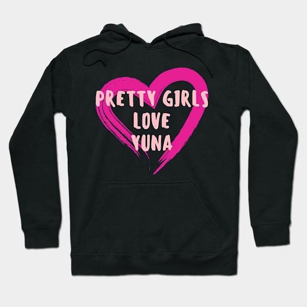 Pretty Girls Love Yuna ITZY Hoodie by wennstore